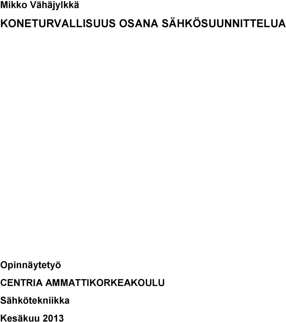 SÄHKÖSUUNNITTELUA Opinnäytetyö