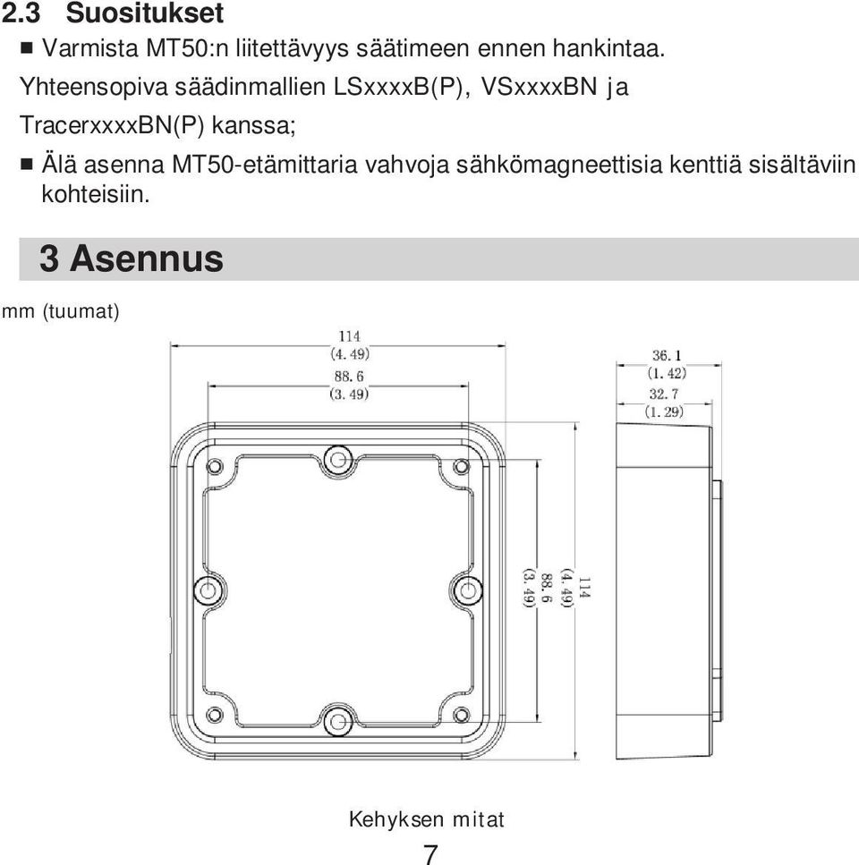 Yhteensopiva säädinmallien LSxxxxB(P), VSxxxxBN ja TracerxxxxBN(P)