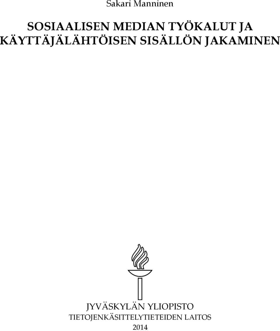 SISÄLLÖN JAKAMINEN JYVÄSKYLÄN