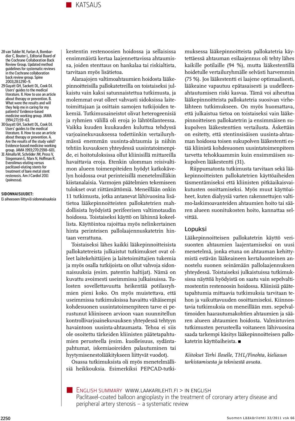 How to use an article about therapy or prevention. B. What were the results and will they help me in caring for my patients? Evidence-based medicine working group. JAMA 1994;271:59 63.