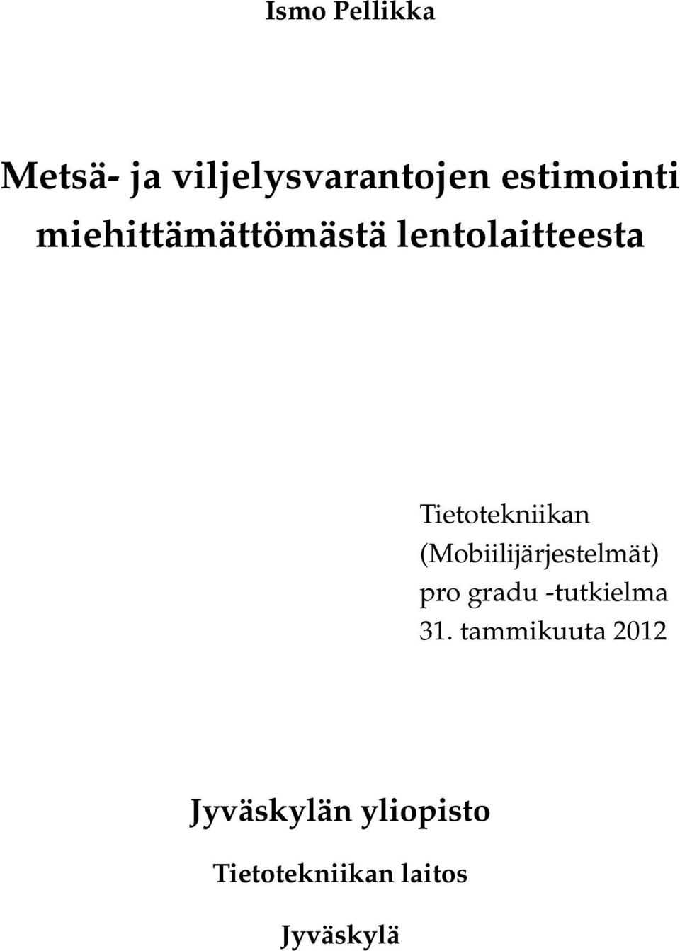 (Mobiilijärjestelmät) pro gradu -tutkielma 31.