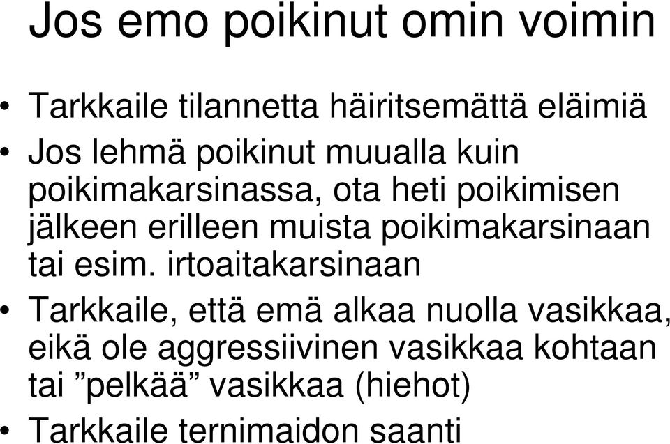 poikimakarsinaan tai esim.