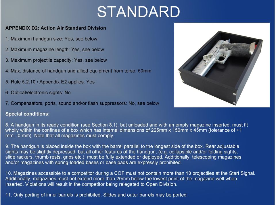 A handgun in its ready condition (see Section 8.