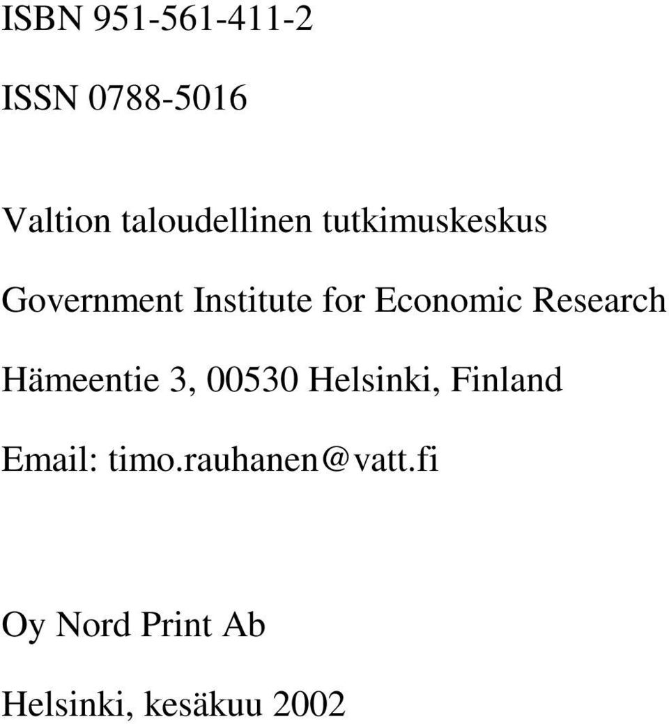 Economic Research Hämeentie 3, 00530 Helsinki, Finland