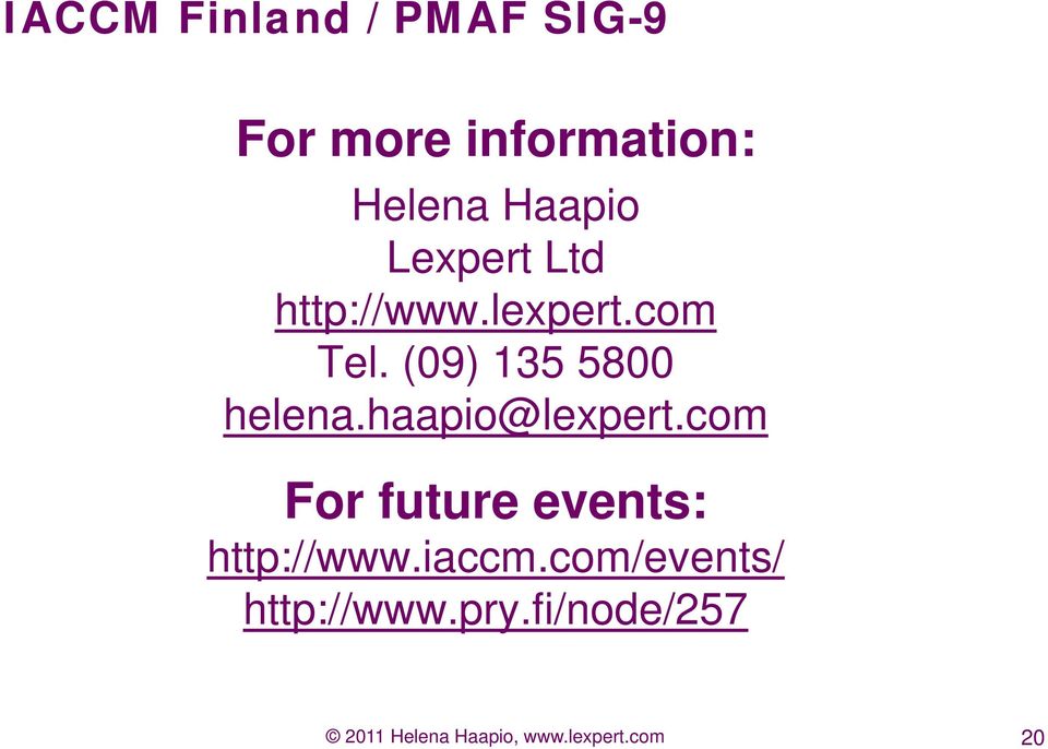 haapio@lexpert.com For future events: http://www.iaccm.