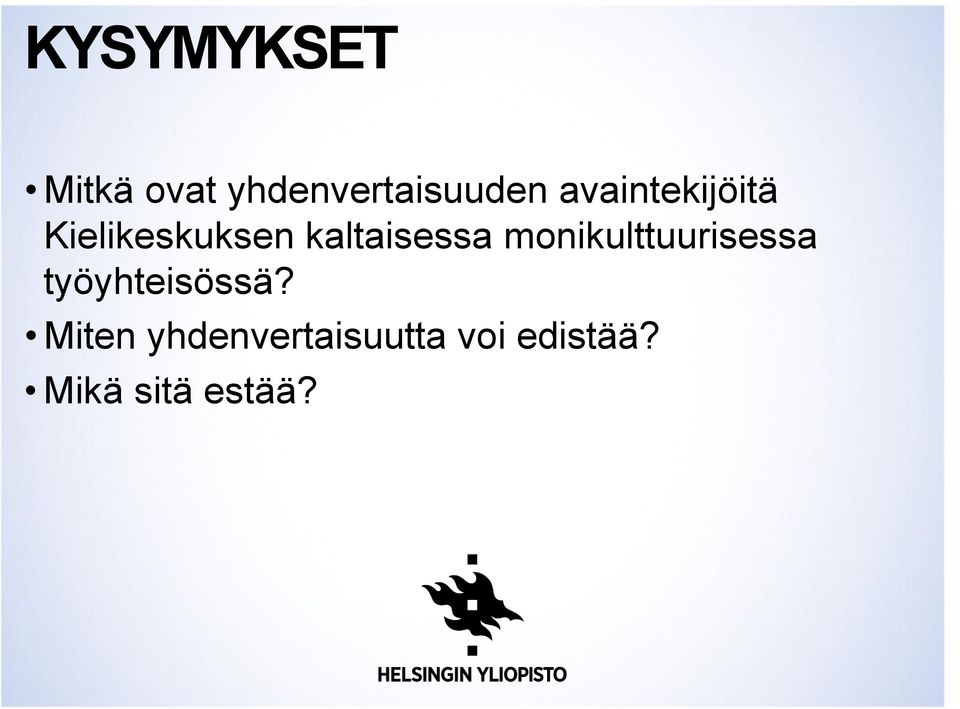 monikulttuurisessa työyhteisössä?