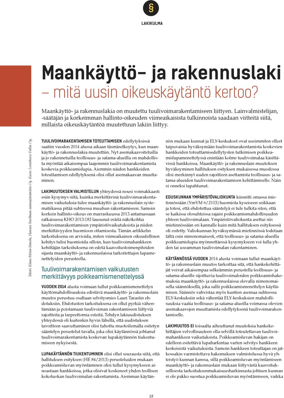 Teksti: Klaus Metsä-Simola, Hannes Snellman asianajotoimisto Oy. Kuva: Lentokuva Vallas Oy.
