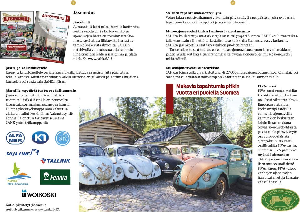 SAHK:n nettisivulla voit tutustua aikaisemmin ilmestyneiden lehtien sisältöihin ja tilata niitä. Ks. www.sahk.fi/48.