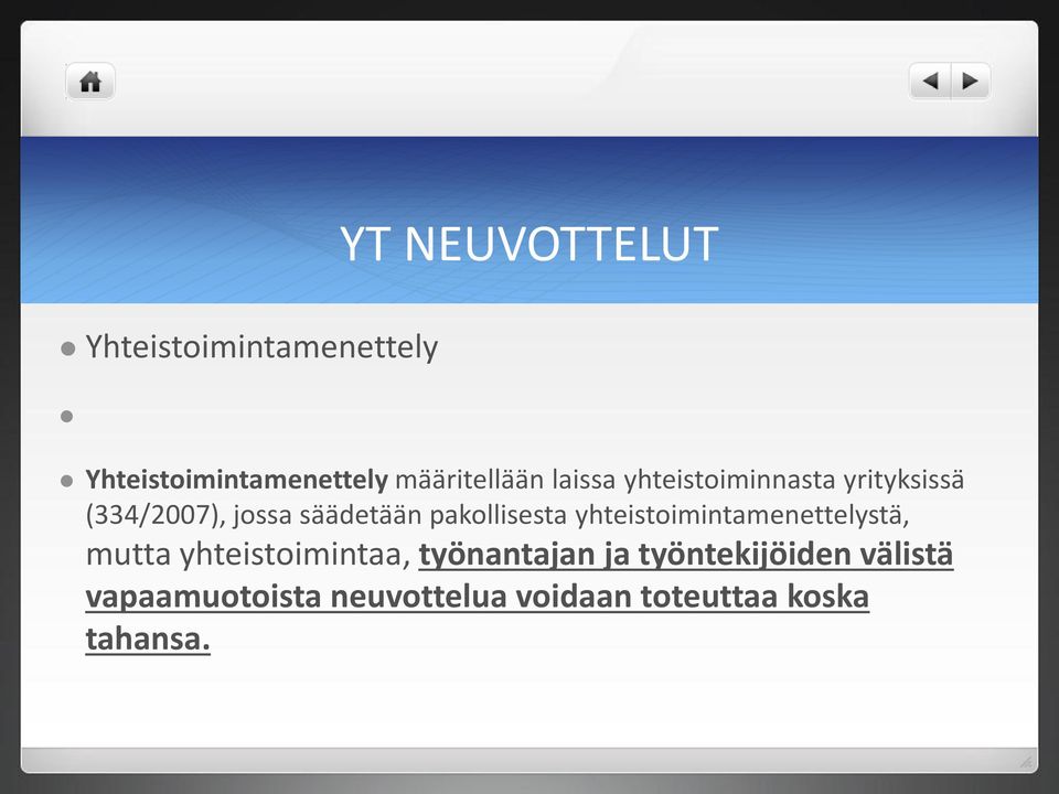 pakollisesta yhteistoimintamenettelystä, mutta yhteistoimintaa, työnantajan