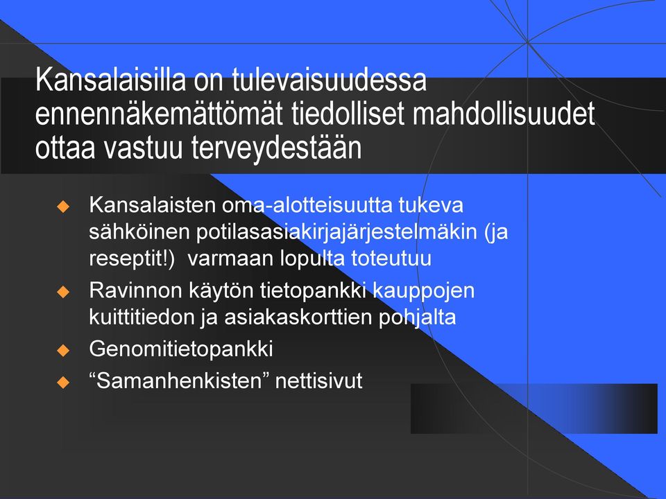 potilasasiakirjajärjestelmäkin (ja reseptit!