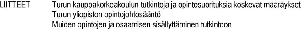Turun yliopiston opintojohtosääntö Muiden
