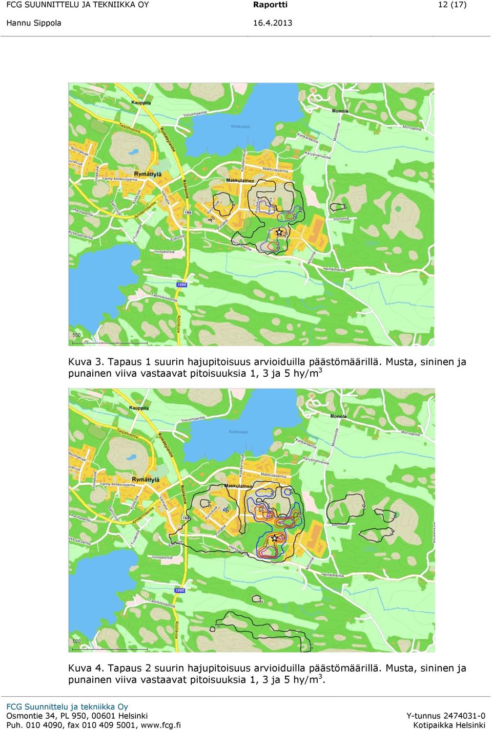 Musta, sininen ja punainen viiva vastaavat pitoisuuksia 1, 3 ja 5 hy/m 3 Kuva 4.