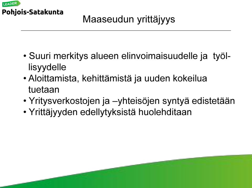 kehittämistä ja uuden kokeilua tuetaan