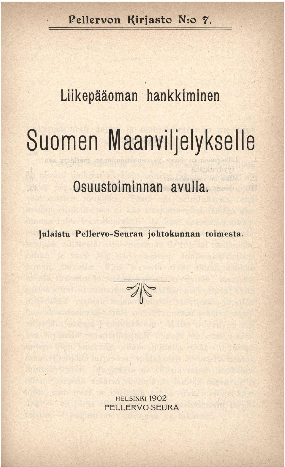 j e l y k s e l l e Osuustoiminnan avulla.