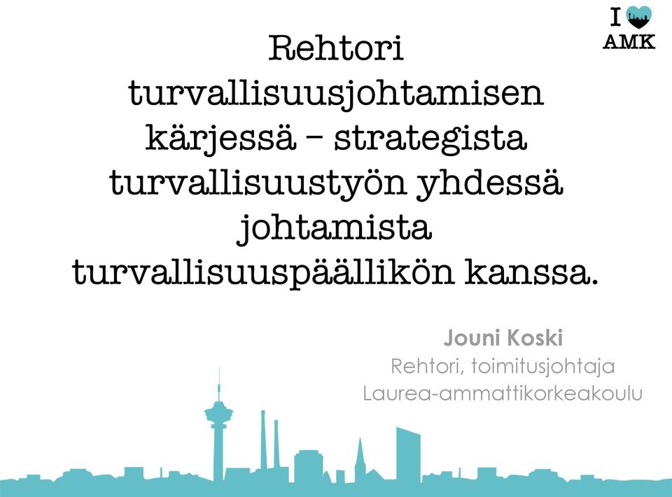 johtamista turvallisuuspäällikön kanssa.