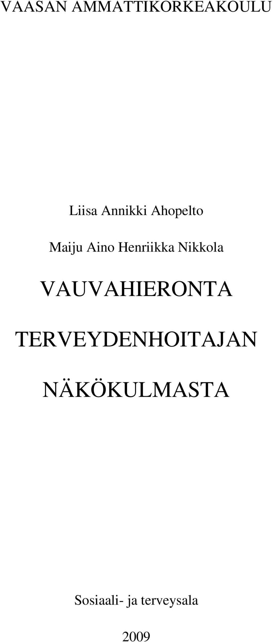 Nikkola VAUVAHIERONTA