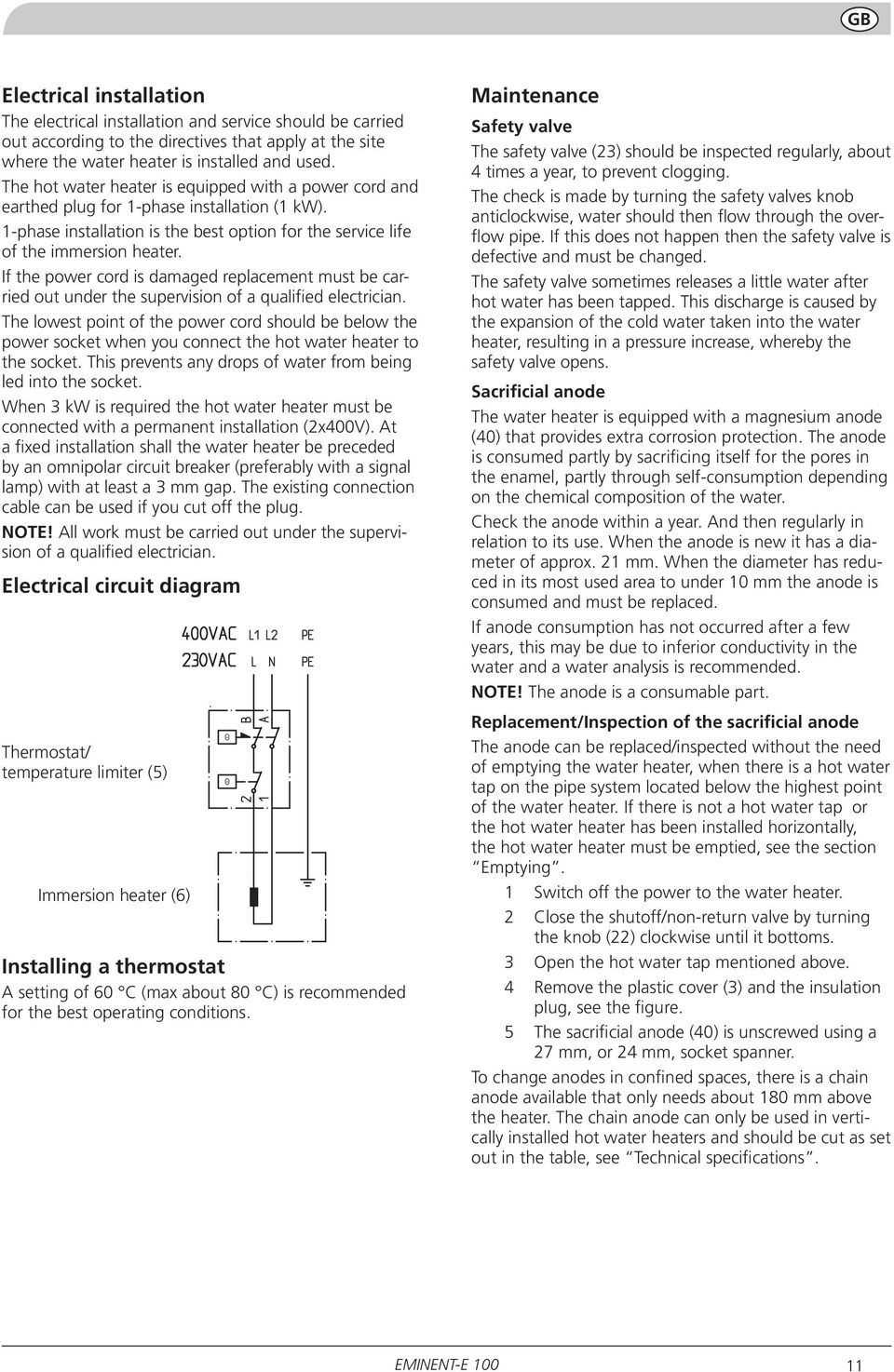 If the power cord is damaged replacement must be carried out under the supervision of a qualified electrician.