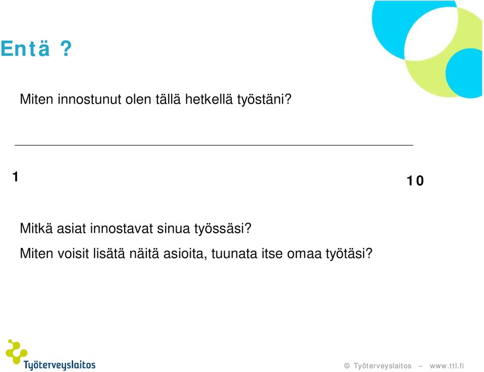 1 10 Mitkä asiat innostavat sinua