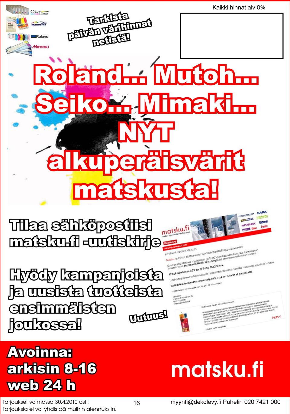 fi -uutiskirje Hyödy kampanjoista ja uusista tuotteista ensimmäisten joukossa!