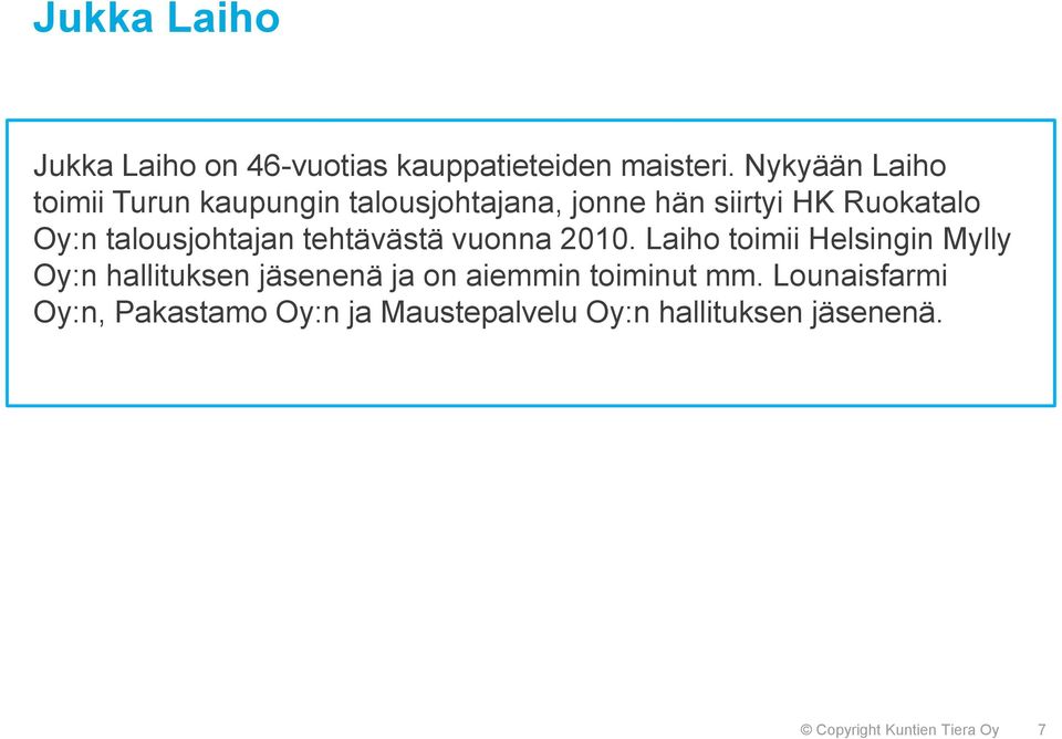 talousjohtajan tehtävästä vuonna 2010.