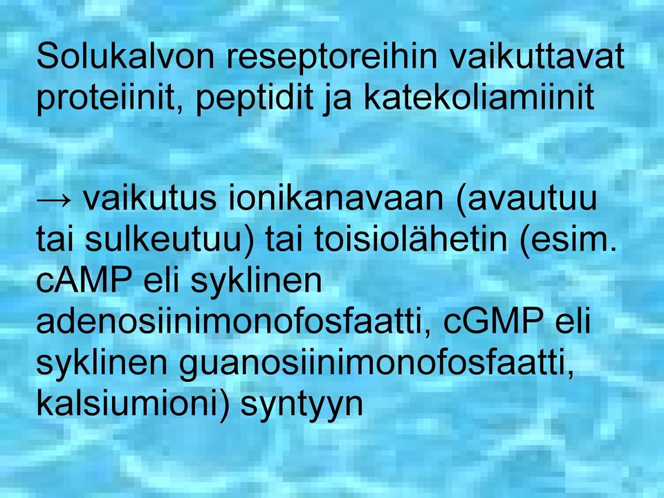 toisiolähetin (esim. tai sulkeutuu) tai toisiolähetin (esim.