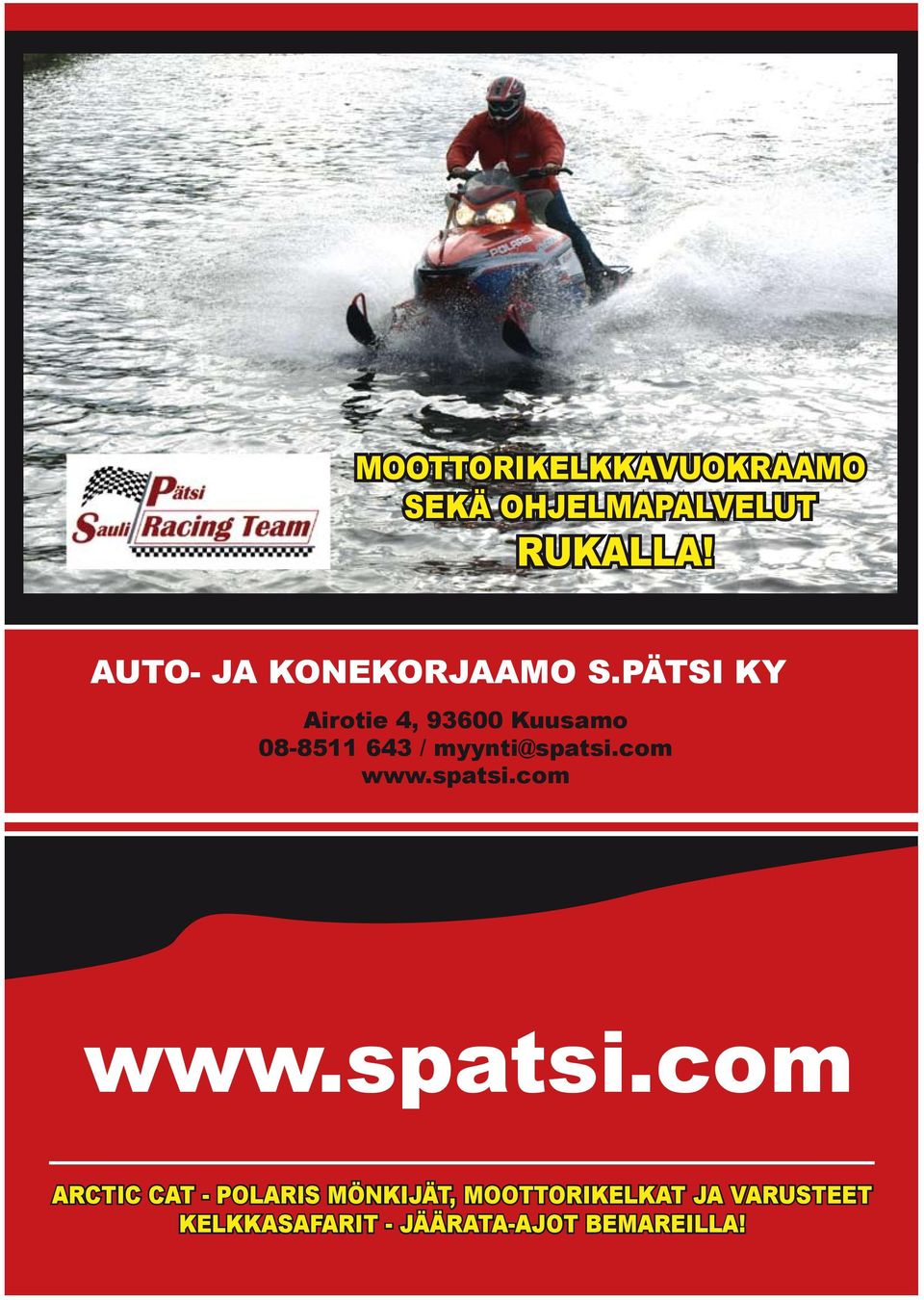 PÄTSI KY Airotie 4, 93600 Kuusamo 088511 643 / myynti@spatsi.