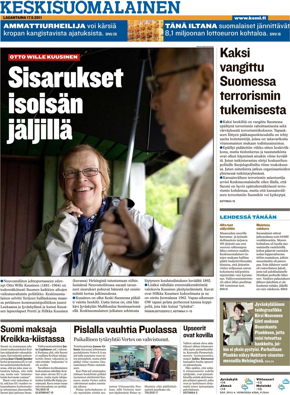 sekä värväyksestä terrorismirikokseen. Tapaukseen liittyen pääkaupunkiseudulla on tehty useita kotietsintöjä, joissa on takavarikoitu viranomaisten mukaan todistusaineistoa.