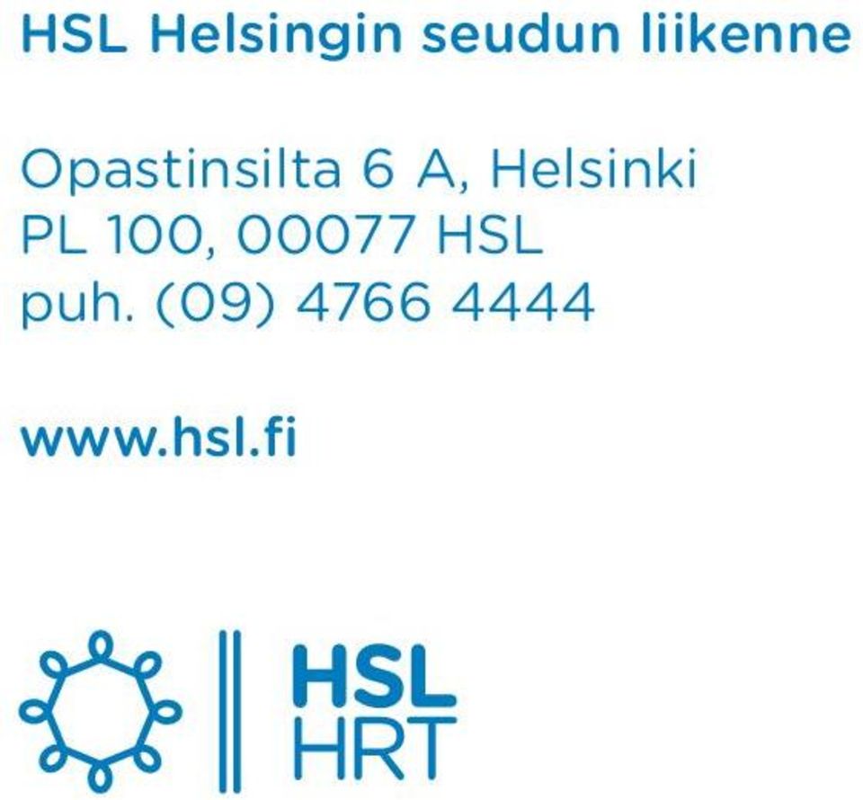 Helsinki PL 100, 00077 HSL