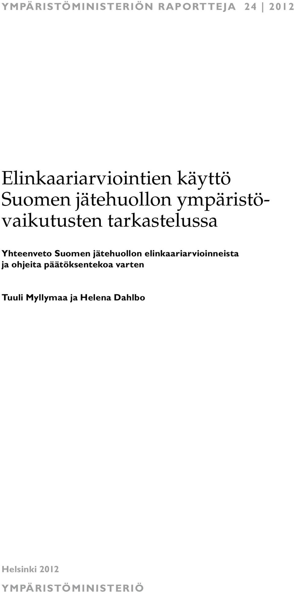 Suomen jätehuollon elinkaariarvioinneista ja ohjeita päätöksentekoa