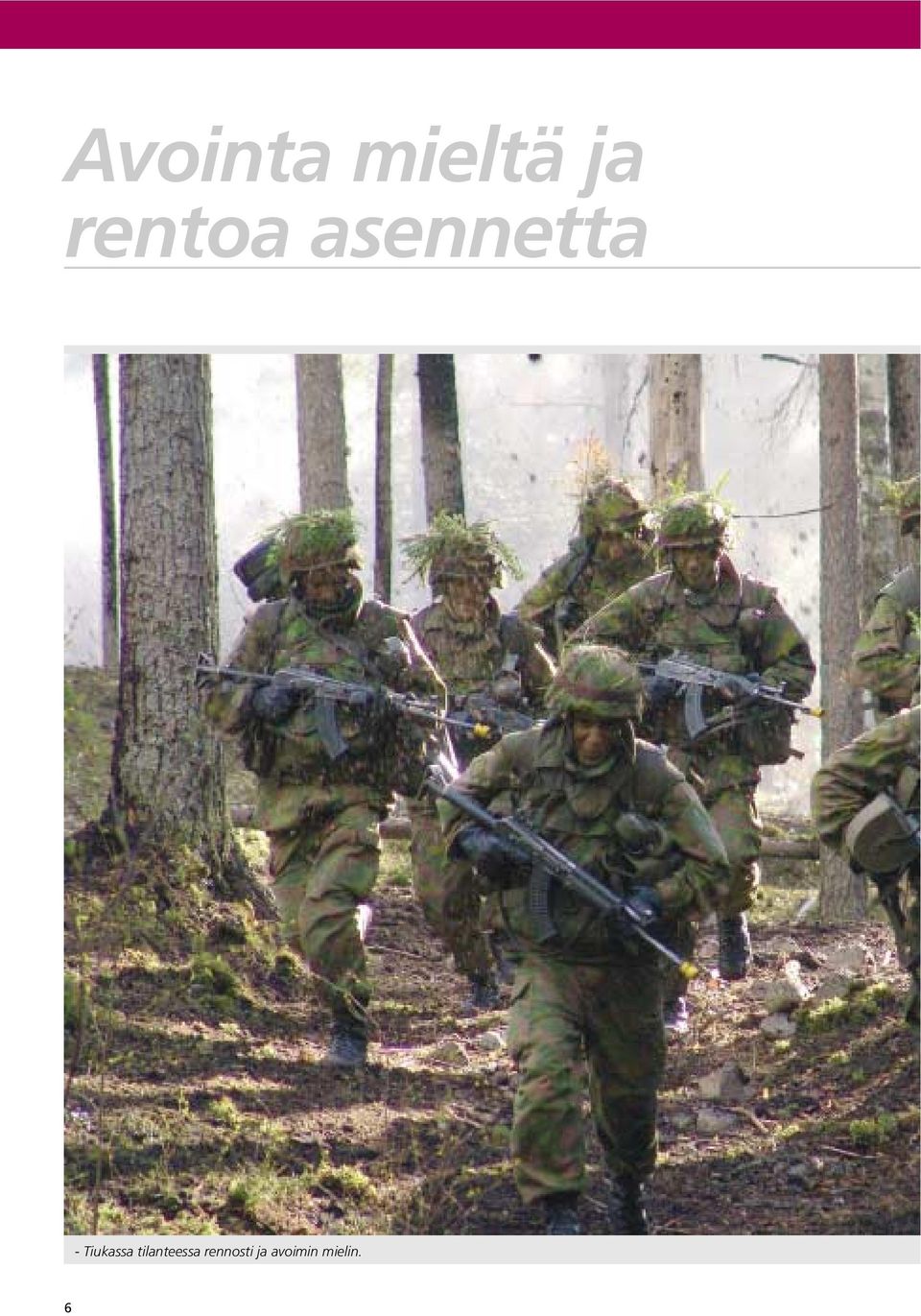 Tiukassa tilanteessa