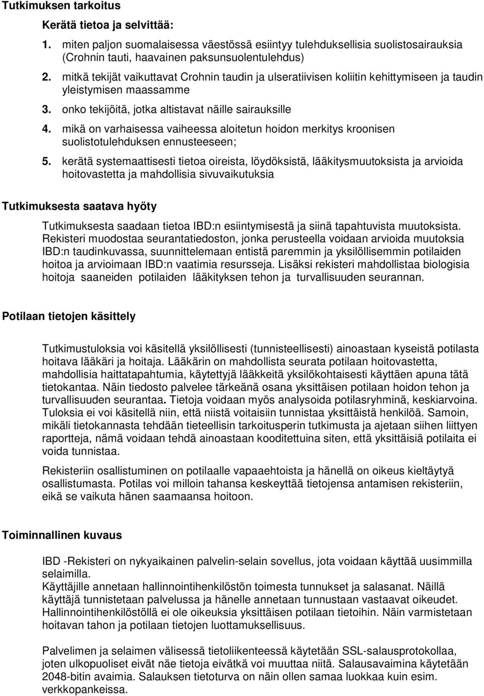 mikä on varhaisessa vaiheessa aloitetun hoidon merkitys kroonisen suolistotulehduksen ennusteeseen; 5.