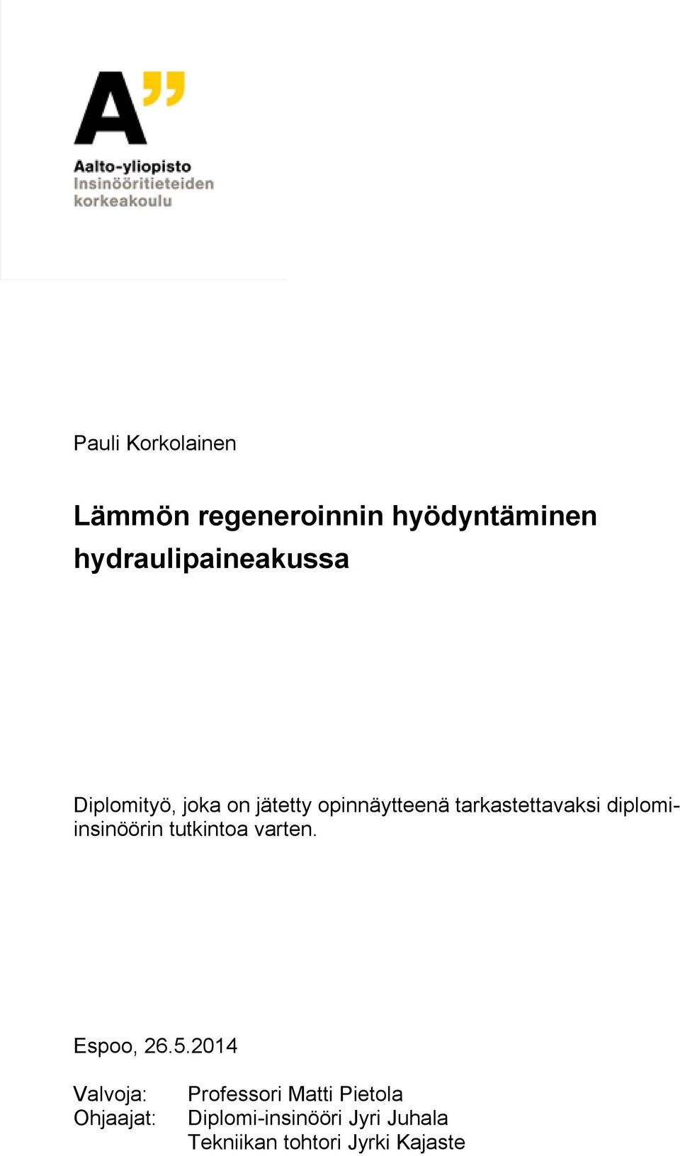 diplomiinsinöörin tutkintoa varten. Espoo, 26.5.