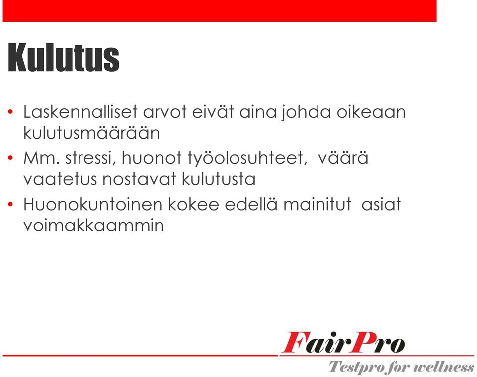 stressi, huonot työolosuhteet, väärä vaatetus