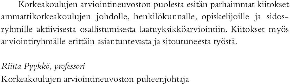 aktiivisesta osallistumisesta laatuyksikköarviointiin.