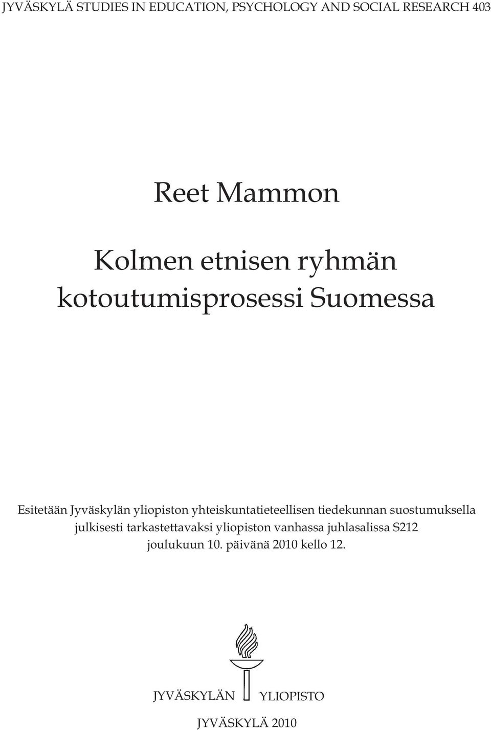 yhteiskuntatieteellisen tiedekunnan suostumuksella julkisesti tarkastettavaksi