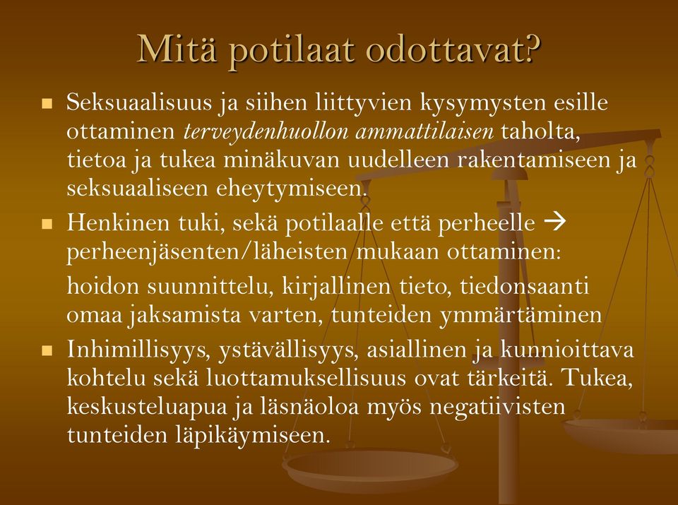 rakentamiseen ja seksuaaliseen eheytymiseen.
