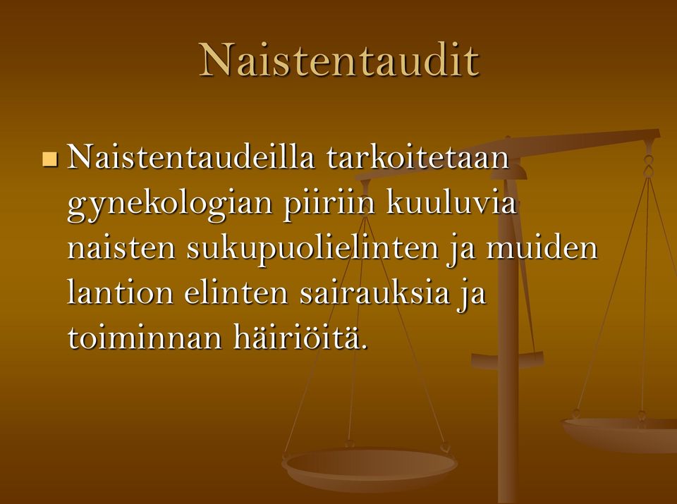 kuuluvia naisten sukupuolielinten ja