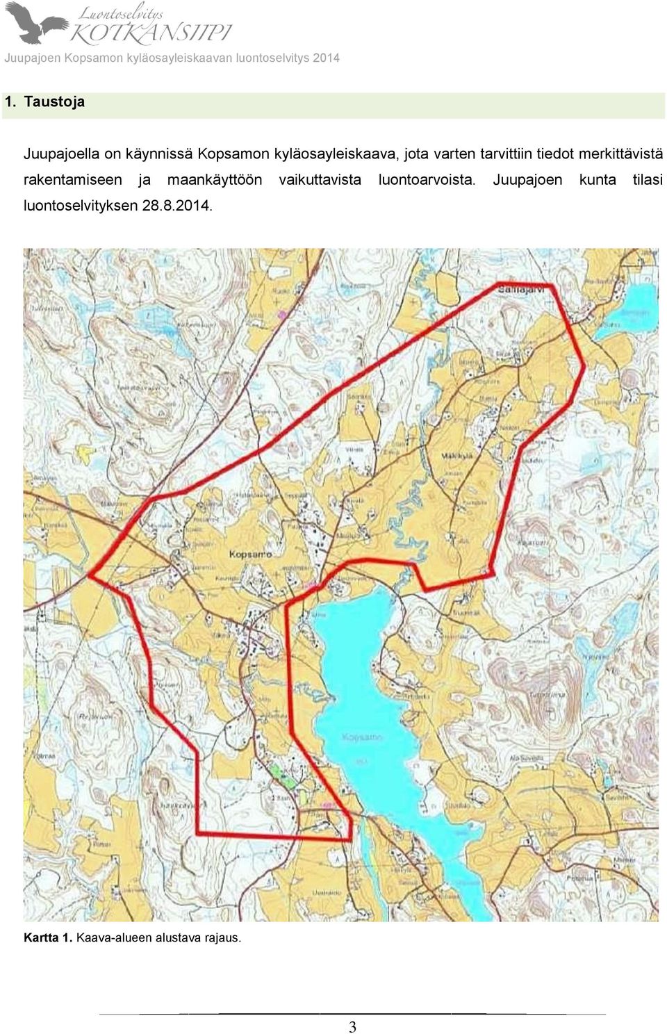 maankäyttöön vaikuttavista luontoarvoista.