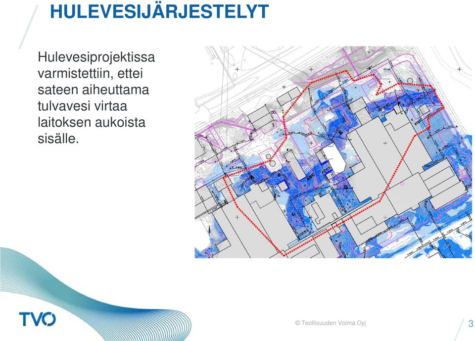 varmistettiin, ettei sateen