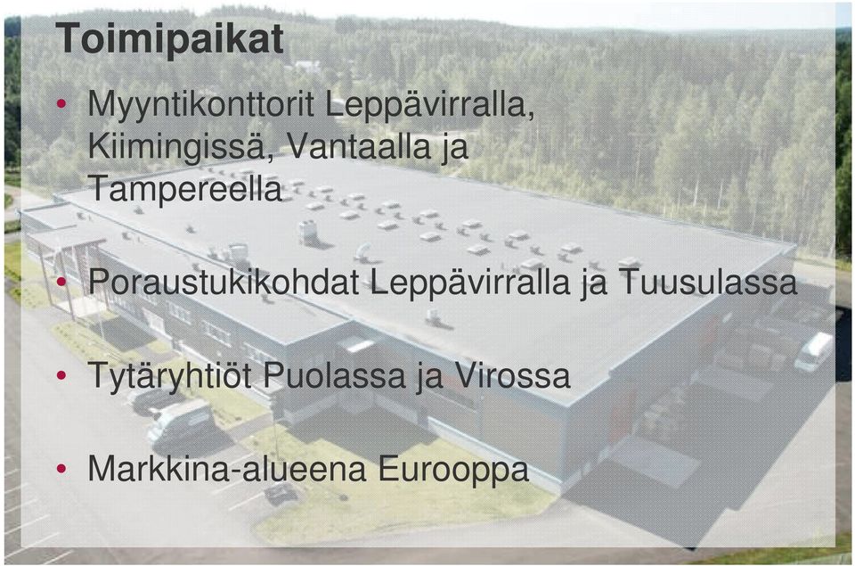 Poraustukikohdat Leppävirralla ja Tuusulassa