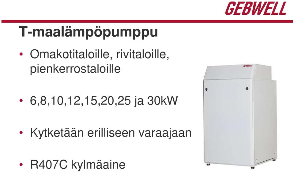 6,8,10,12,15,20,25 ja 30kW