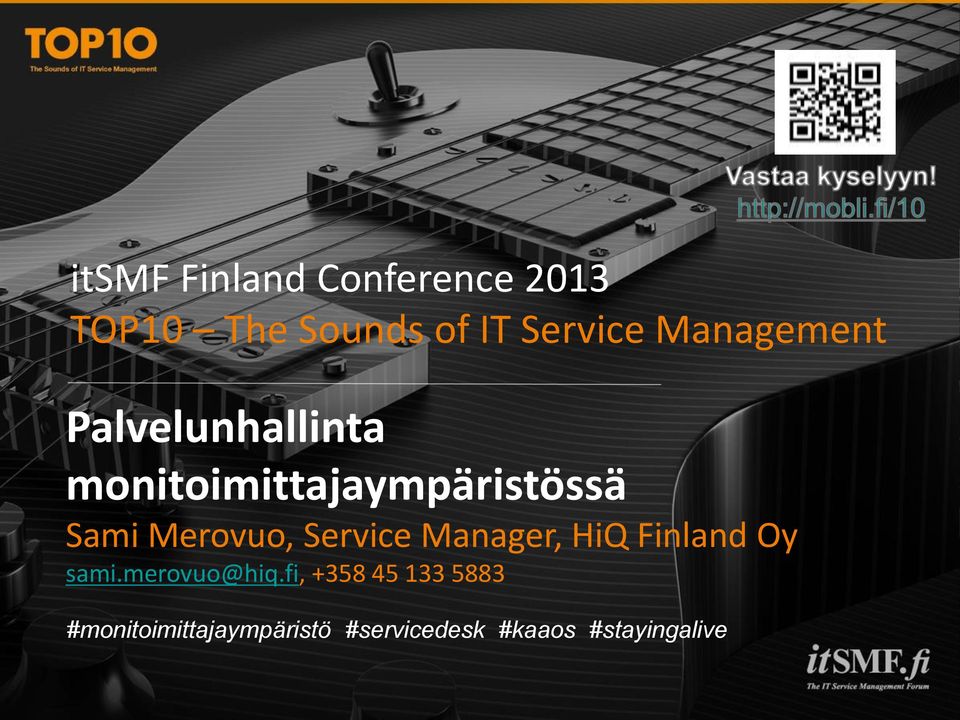 Merovuo, Service Manager, HiQ Finland Oy sami.merovuo@hiq.