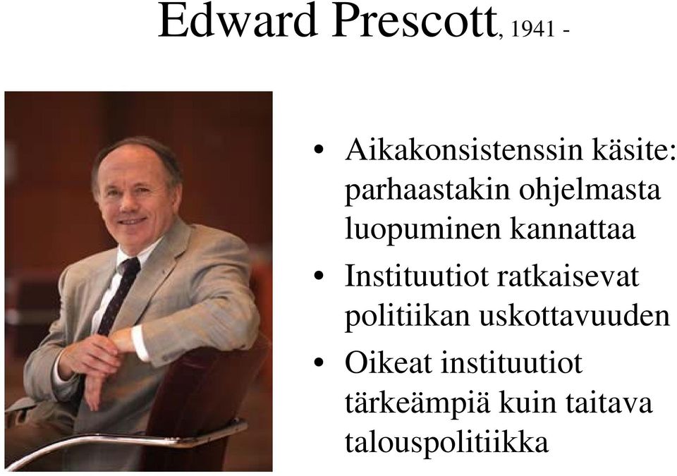 Instituutiot ratkaisevat politiikan uskottavuuden