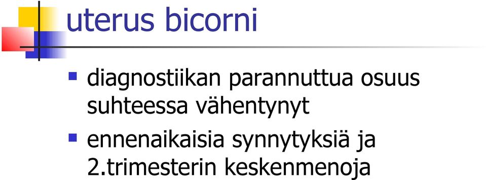 vähentynyt ennenaikaisia