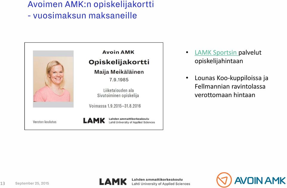 palvelut opiskelijahintaan Lounas