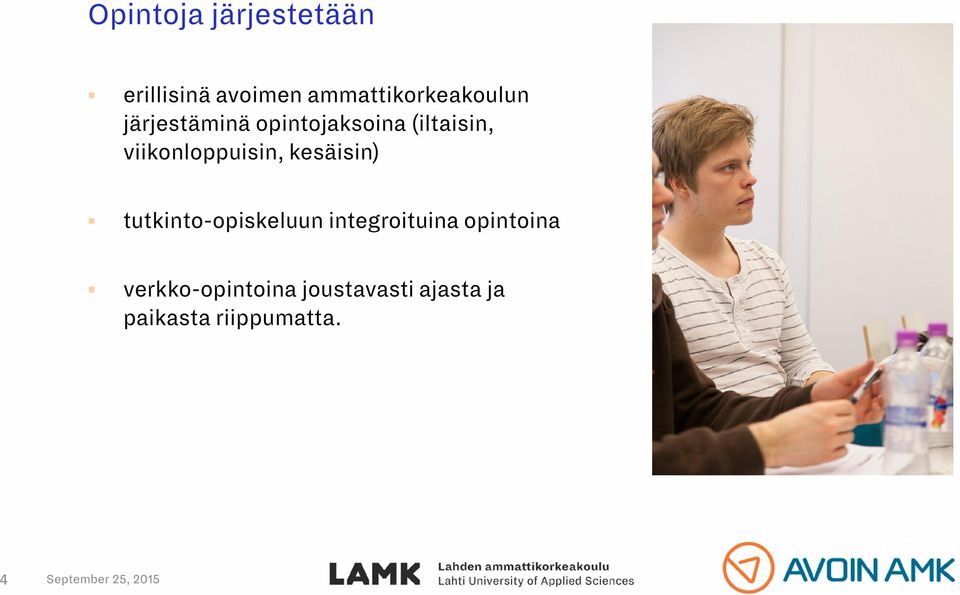 viikonloppuisin, kesäisin) tutkinto-opiskeluun