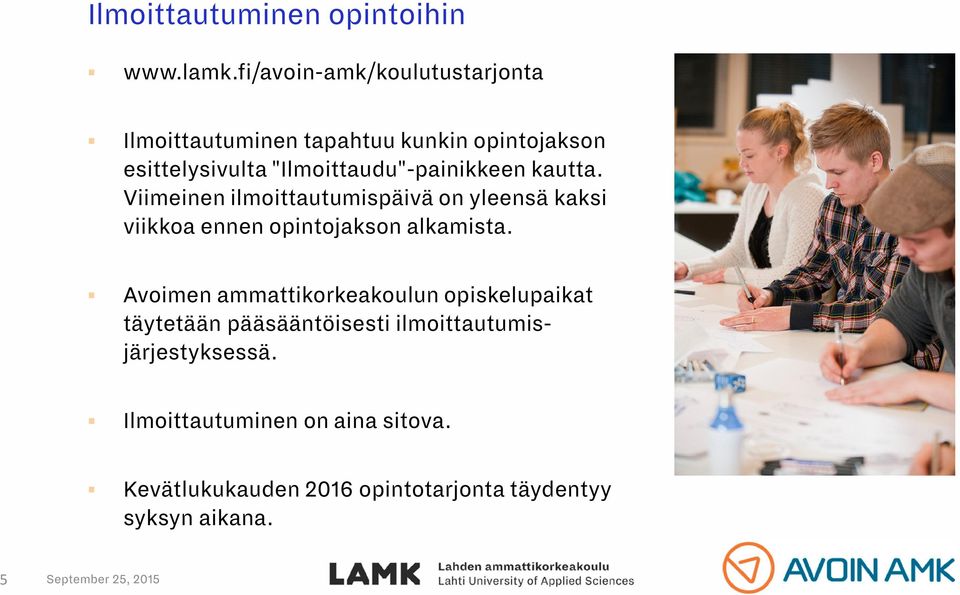"Ilmoittaudu"-painikkeen kautta.