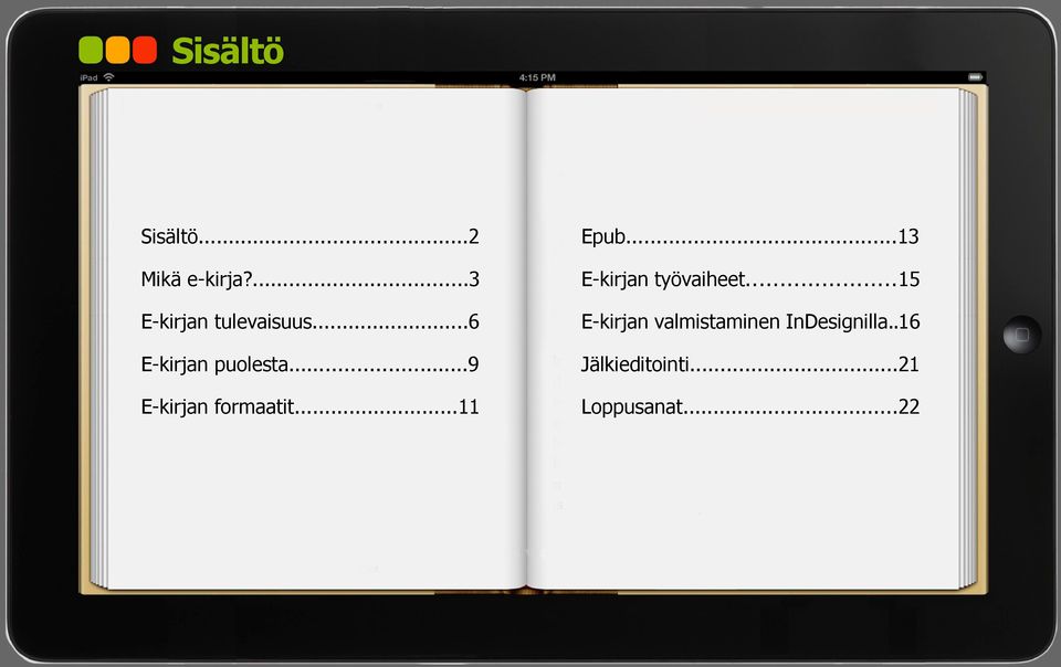 ..9 E-kirjan formaatit...11 Epub.