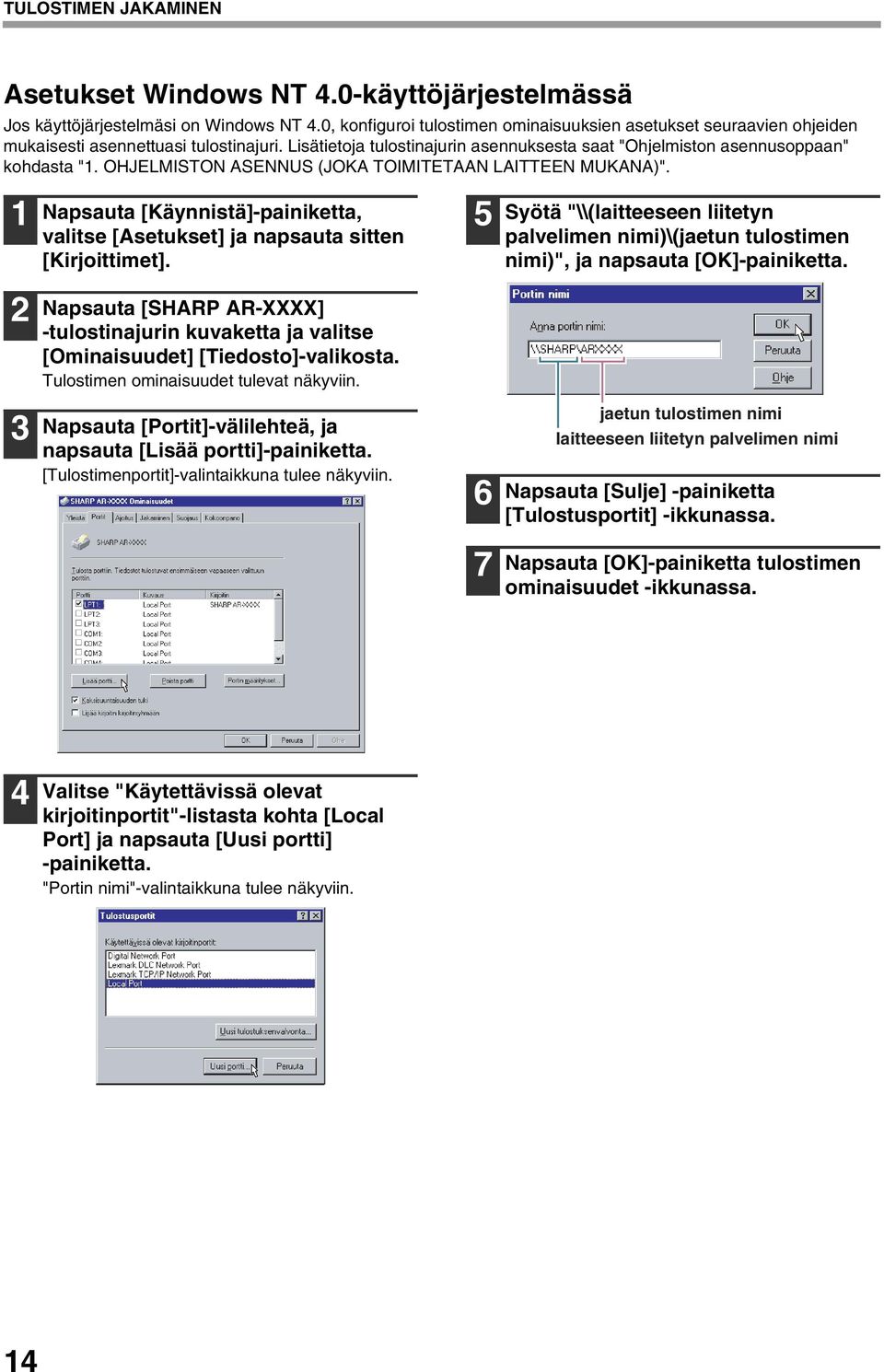 OHJELMISTON ASENNUS (JOKA TOIMITETAAN LAITTEEN MUKANA)". 1 Napsauta [Käynnistä]-painiketta, valitse [Asetukset] ja napsauta sitten [Kirjoittimet].