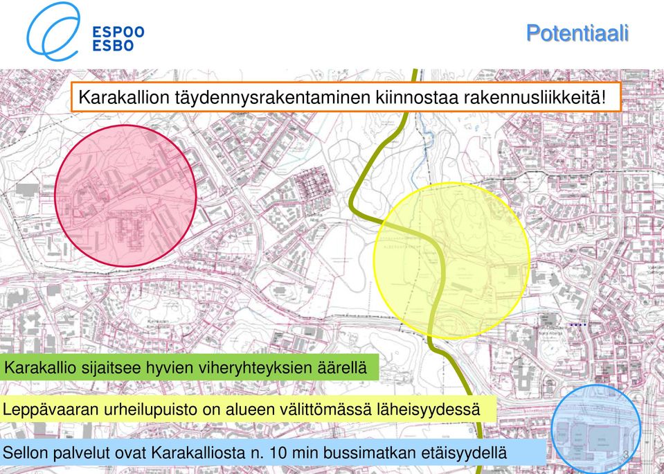 Karakallio sijaitsee hyvien viheryhteyksien äärellä Leppävaaran